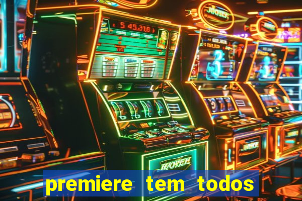 premiere tem todos os jogos